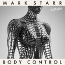 Mark Starr - Body Control (Original Mix)