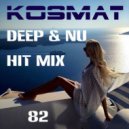 KosMat - Deep & Nu Hit Mix - 82