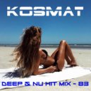 KosMat - Deep & Nu Hit Mix - 83