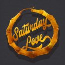 Kon, Fiorious, Saturday Love - Come Out