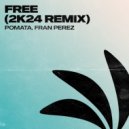 POMATA, Fran perez - Free (2K24 Extended Remix)