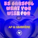AP, Gimbrere - Be Careful What You Wish For (Original Mix)
