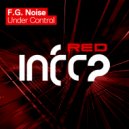 F.G. Noise - Under Control (Original Mix)