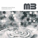 Strange Malcolm - Introspective