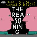 Tribe Steppaz & 6Blocc - The Reasoning (Original Mix)