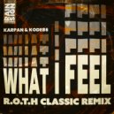 Karpan & KODE86 - What I Feel (R.O.T.H Classic Extended Remix)