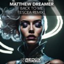 Matthew Dreamer - Back To Me