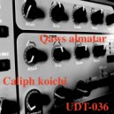 Caliph Koichi - Qaws almatar (Dub Mix)