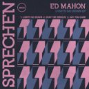 Ed Mahon - Don\'t Be Serious (Original Mix)