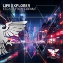 Life Explorer [CN] - Escape From Dreams (Extended Mix)