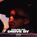 Vulgo DG - Drive By (Original Mix)