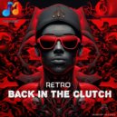 ReTrO - Back in the clutch