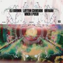 Eli Brown, Layton Giordani, OFFAIAH - When I Push