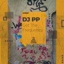 DJ PP & Gabriel Rocha - Get The Frequency