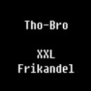 Tho-Bro - XXL Frikandel (Extended Mix)