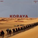 Koraya - The Dunes (Original Mix)