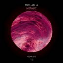 Michael A - Metalic
