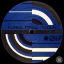 Force Mass Motion - Justify My Love