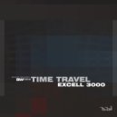 Time Travel - Excell 3000 (Original Mix)