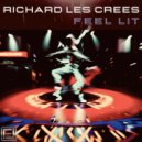 Richard Les Crees - Feel Lit (Original Mix)