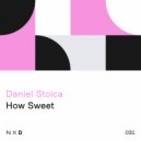 Daniel Stoica - How Sweet (Radio Edit)