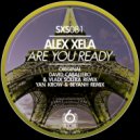 Alex Xela & Yan Krow & Beyanh - Are You Ready (Yan Krow & BeyanH Remix)