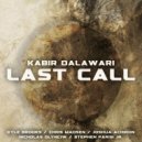 Kabir Dalawari & Kyle Brooks & Chris Madsen & Joshua Achiron & Nicholas Olynciw & Stephen Parisi Jr. - Last Call (feat. Kyle Brooks, Chris Madsen, Joshua Achiron, Nicholas Olynciw & Stephen Parisi Jr.) ()