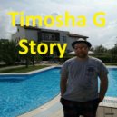 Timosha G - Story