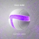 Paul Sure - Guitar Hero
