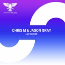Chris M & Jason Gray - Euphoria