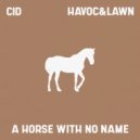 CID, Havoc & Lawn - A Horse With No Name
