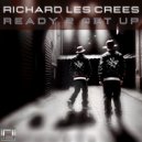 Richard Les Crees - Ready 2 Get Up (Dub Mix)