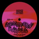 Dombresky & JADED - Sound Of The Drums (Extended Mix)