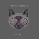 Effin & Blindin - Weird (Radio Edit)