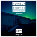 D.P.V. - Always Cool (Vocal Remix) (Kennedy, Serpico, Matt Lightbourn Remix)