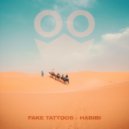 Fake Tattoos - Habibi (Original Mix)