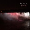 Fellirium - Imprints ()