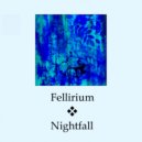 Fellirium - Nightfall ()