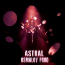 Osmalov Prod - ASTRAL (Slowed)