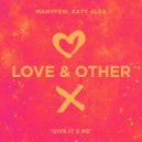 ManyFew & Katy Alex - Give It 2 Me