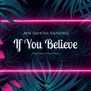 Jame Starck & Rachel Berg & Gabriele Ranucci & Roel - If You Believe (feat. Rachel Berg) (Roel & Gabriele Ranucci Remix)