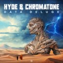Hyde, Chromatone - Data Deluge