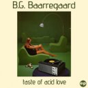 B.G. Baarregaard - Give Your Heart To Me