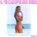 L'Equipe Du Son - Coconut Groove