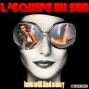 L\'Equipe Du Son - Love Will Find A Way (Keenhouse Remix)