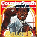 CounterSynth - Mellow D (Le Flashman Remix)