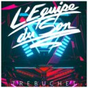 L\'Equipe Du Son - Trebuchet (Waveshaper Remix)