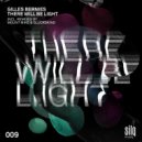 Gilles Bernies - There Will Be Light (Original Mix)