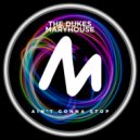 The Dukes Ft. Maryhouse - Ain't Gonna Stop