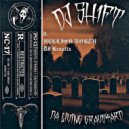 DJ Sh1ft - GRAVEYARDS